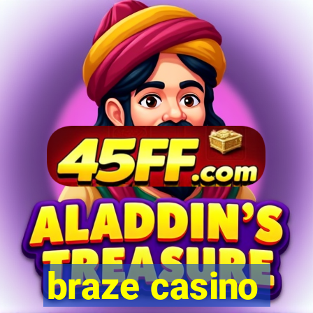 braze casino